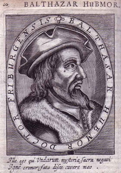 HÜBMAIER, BALTHASAR (1485-1528)