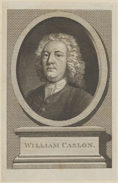 CASLON, WILLIAM (1692–1766)