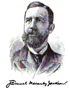 JACKSON, SAMUEL MACAULEY (1851-1912)