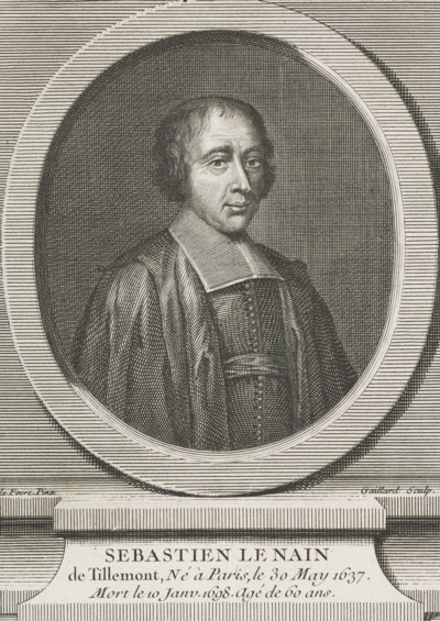 TILLEMONT, LOUIS SÉBASTIEN LE NAIN DE (1637-1698)