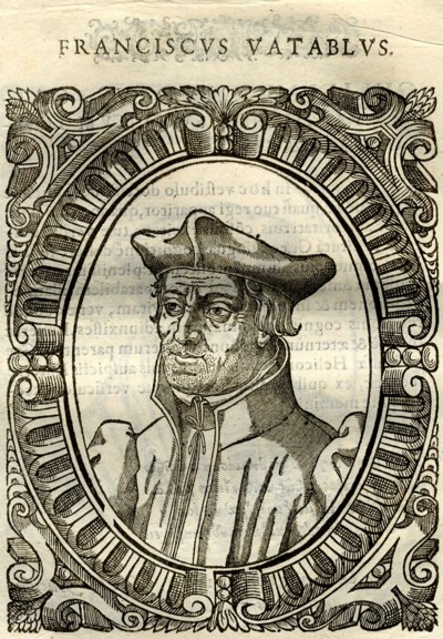 VATABLUS, FRANCISCUS (&dagger; 1547)